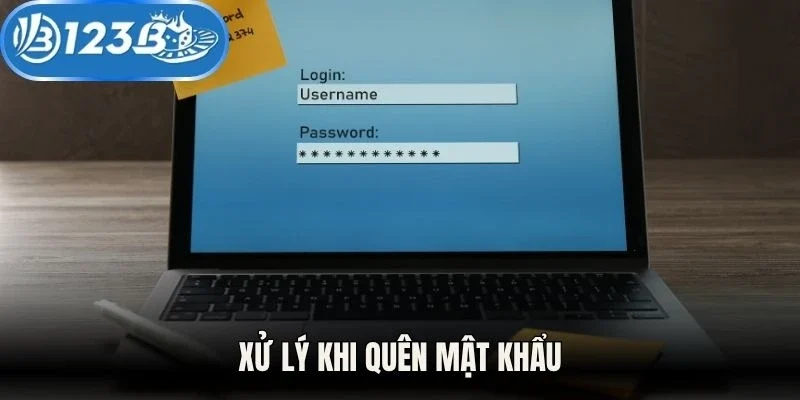 Xử lý khi quên mật khẩu