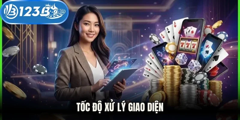 Tốc độ xử lý giao diện